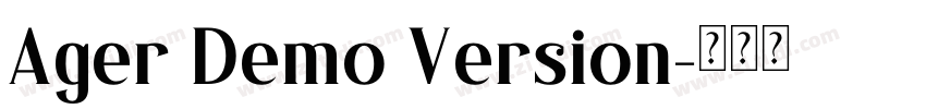 Ager Demo Version字体转换 Ager Demo Version字体转换